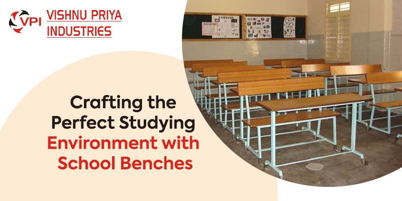 School Bench Manufacturer in Hyderabad